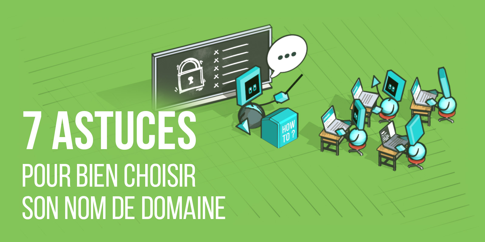 7 conseils pour choisir un nom de domaine gagnant pour votre marque